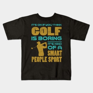 Golf Smart People Sport Kids T-Shirt